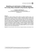 مقاله مدلسازی و بهینه سازی پارامترهای ماشینکاریِ تخلیه الکتریکی کامپوزیت Al - SiC توسط الگوریتم ﮊنتیک صفحه 1 
