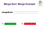 دانلود پاورپوینت MergeSort ارائه دو الگوریتم برای ادغام دو لیست مرتب صفحه 8 
