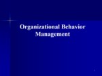 دانلود فایل پاورپوینت مدیریت رفتار سازمانی صفحه 1 