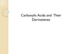 دانلود فایل پاورپوینت Carboxylic Acids and Their Derivatieves صفحه 1 