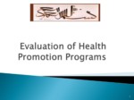 دانلود فایل پاورپو ینت Evaluation of Health Promotion Programs صفحه 1 