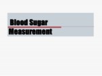 دانلود فایل پاورپوینت Blood Sugar Measurement صفحه 1 