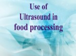 دانلود فایل پاورپوینت Use of Ultrasound infood processing صفحه 2 