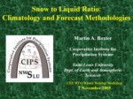 دانلود فایل پاورپوینت Snow to Liquid Ratio : Climatology and Forecast Methodologies صفحه 1 